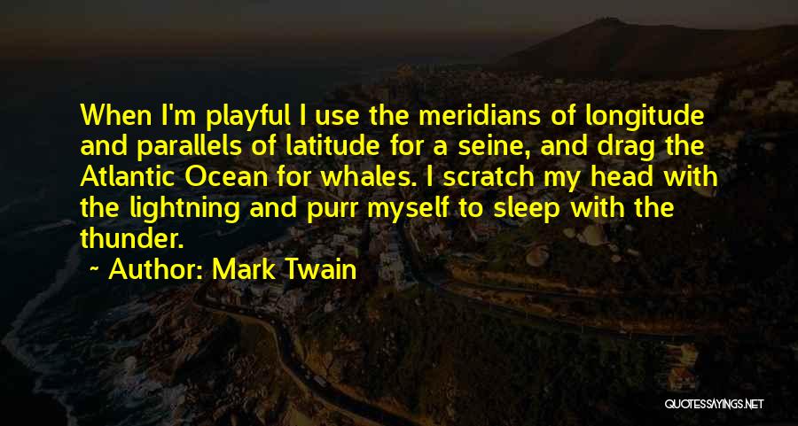 Longitude And Latitude Quotes By Mark Twain