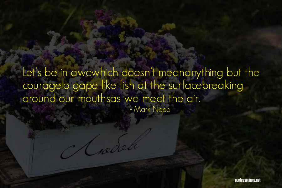 Longleys Maud Quotes By Mark Nepo Longleys Maud Quotes By Mark Nepo