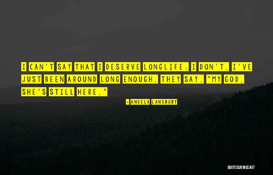 Longlife Quotes By Angela Lansbury Longlife Quotes By Angela Lansbury