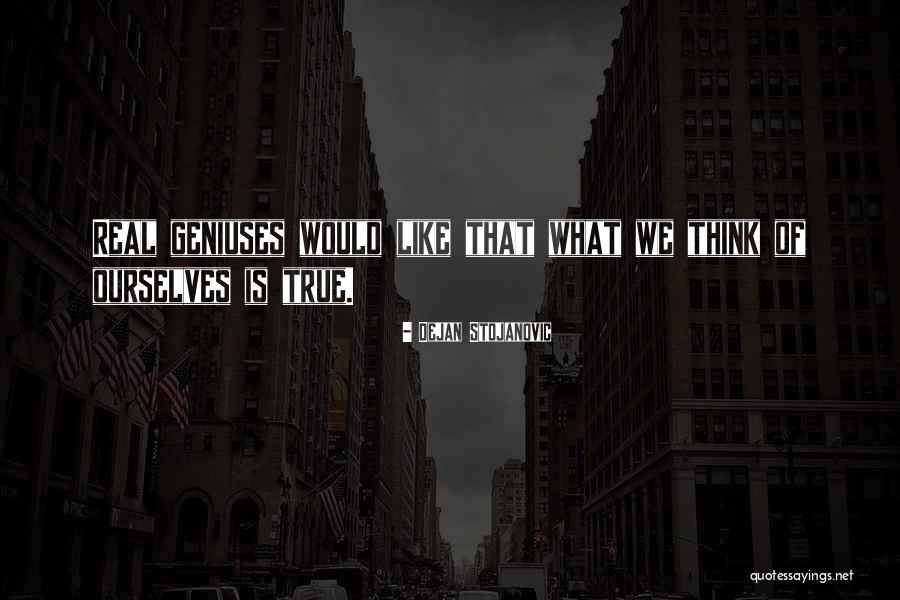 Longmans Kia Quotes By Dejan Stojanovic