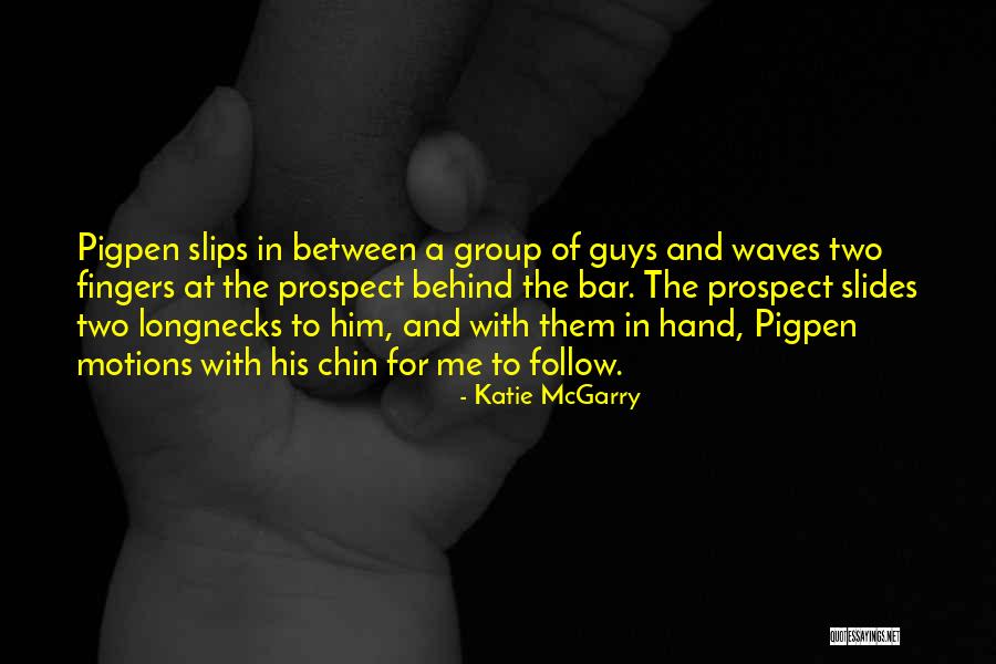 Longnecks Quotes By Katie McGarry Longnecks Quotes By Katie McGarry