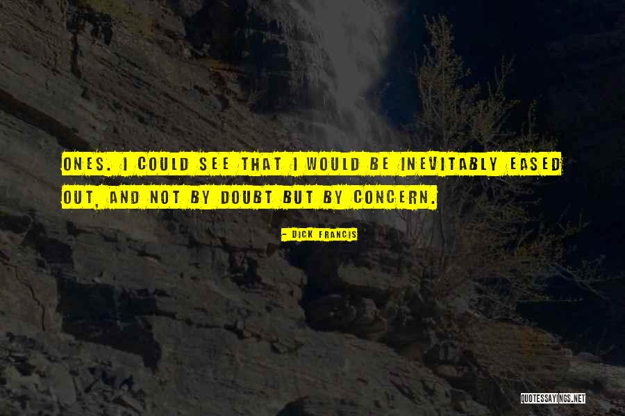 Longoriahaus Quotes By Dick Francis Longoriahaus Quotes By Dick Francis