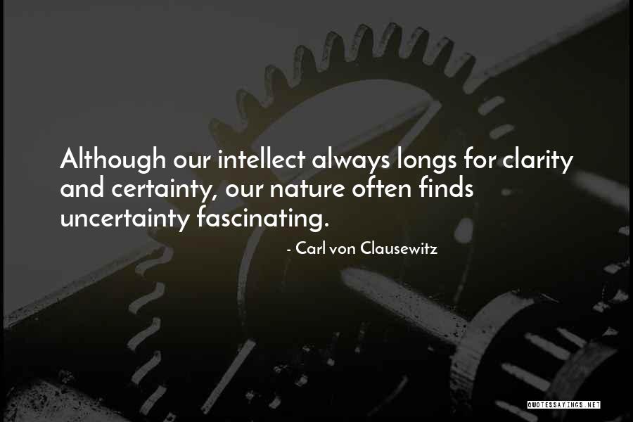 Longs Quotes By Carl Von Clausewitz Longs Quotes By Carl Von Clausewitz
