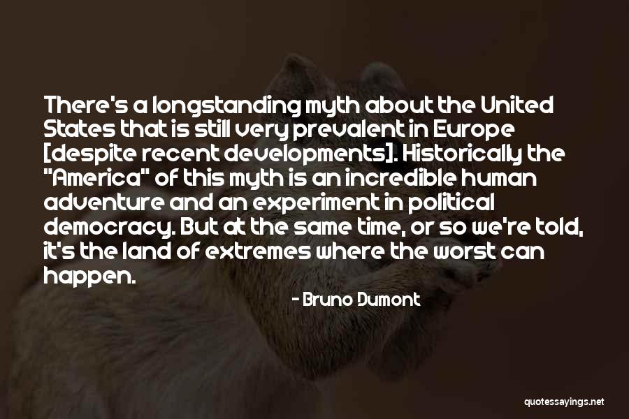Longstanding Way Quotes By Bruno Dumont Longstanding Way Quotes By Bruno Dumont