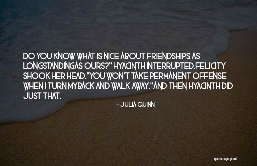 Longstanding Way Quotes By Julia Quinn Longstanding Way Quotes By Julia Quinn