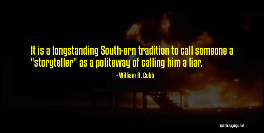 Longstanding Way Quotes By William R. Cobb Longstanding Way Quotes By William R. Cobb