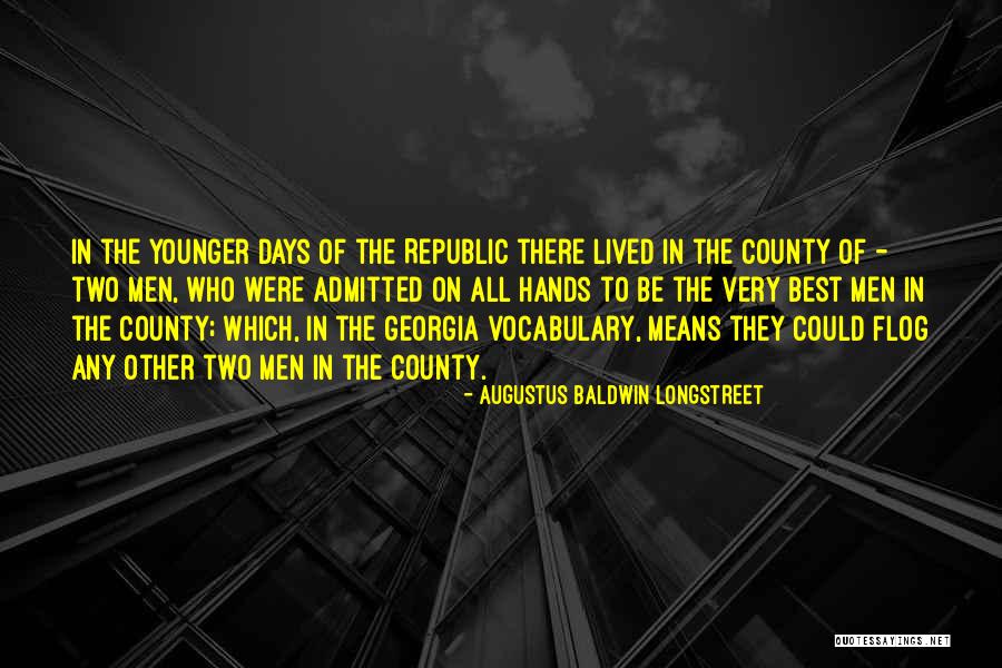 Longstreet Quotes By Augustus Baldwin Longstreet