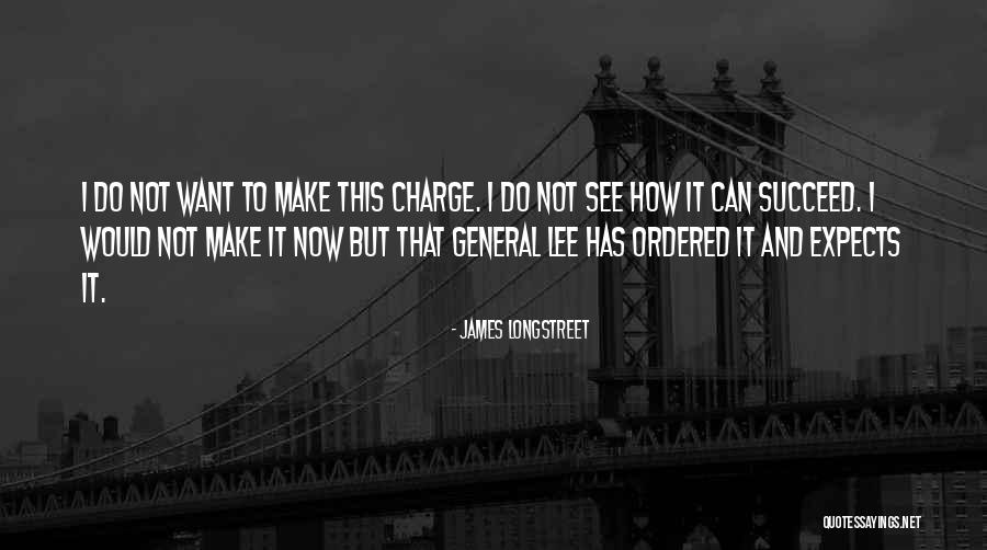 Longstreet Quotes By James Longstreet