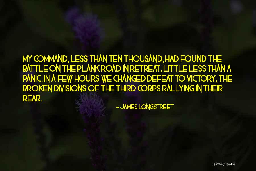 Longstreet Quotes By James Longstreet Longstreet Quotes By James Longstreet