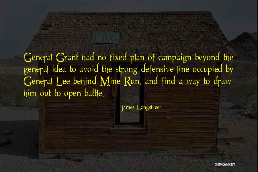 Longstreet Quotes By James Longstreet