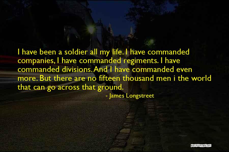 Longstreet Quotes By James Longstreet Longstreet Quotes By James Longstreet