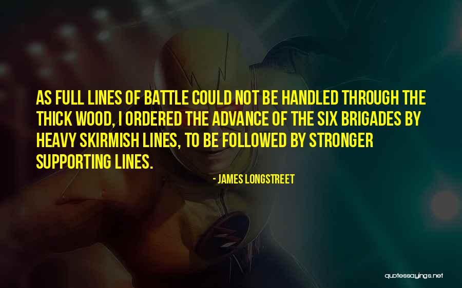 Longstreet Quotes By James Longstreet