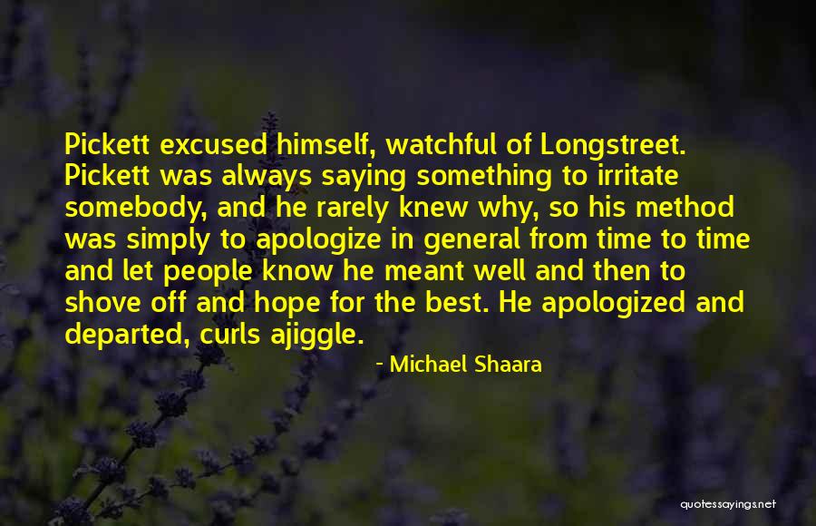 Longstreet Quotes By Michael Shaara Longstreet Quotes By Michael Shaara