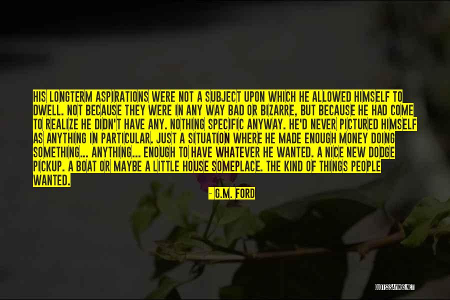 Longterm Quotes By G.M. Ford Longterm Quotes By G.M. Ford