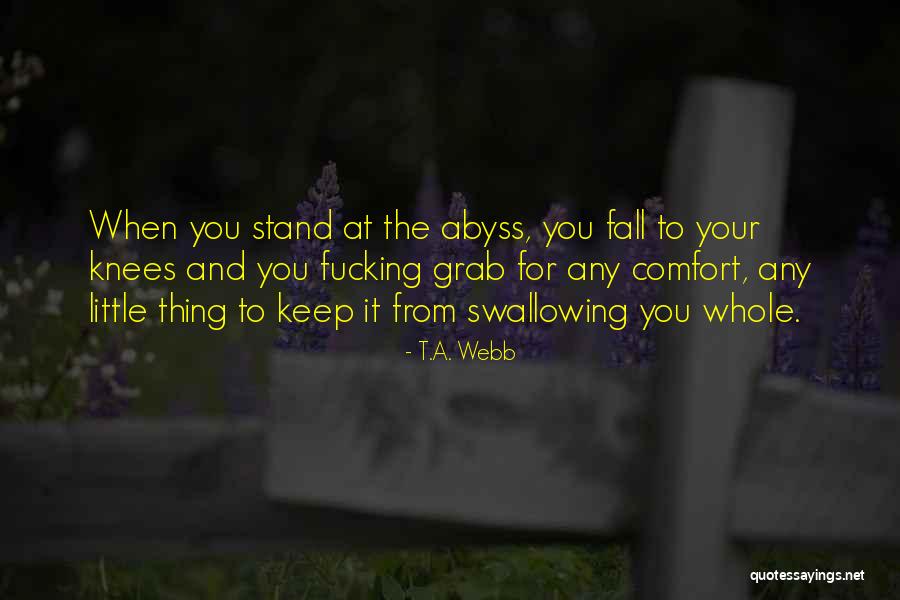 Longuski Andrew Quotes By T.A. Webb Longuski Andrew Quotes By T.A. Webb