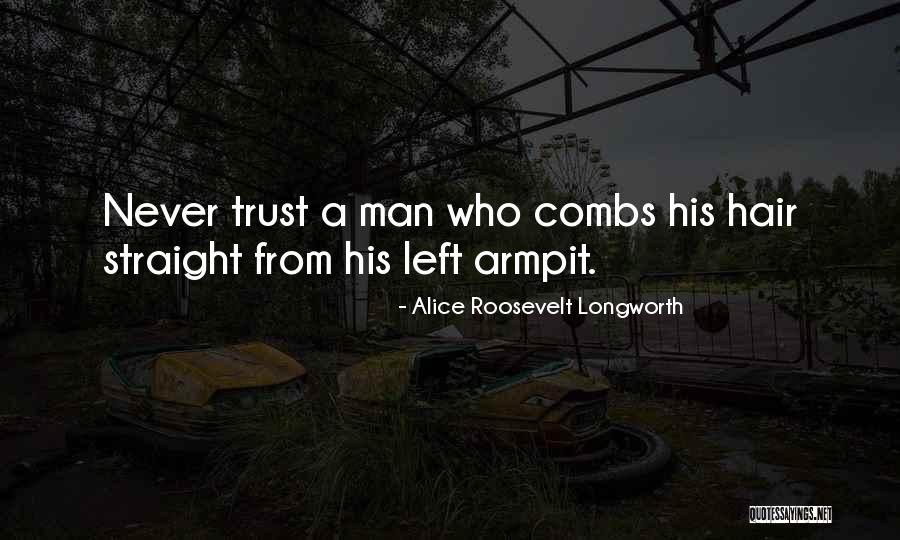 Longworth Quotes By Alice Roosevelt Longworth Longworth Quotes By Alice Roosevelt Longworth
