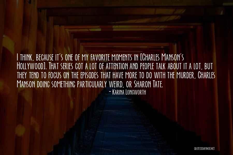 Longworth Quotes By Karina Longworth Longworth Quotes By Karina Longworth