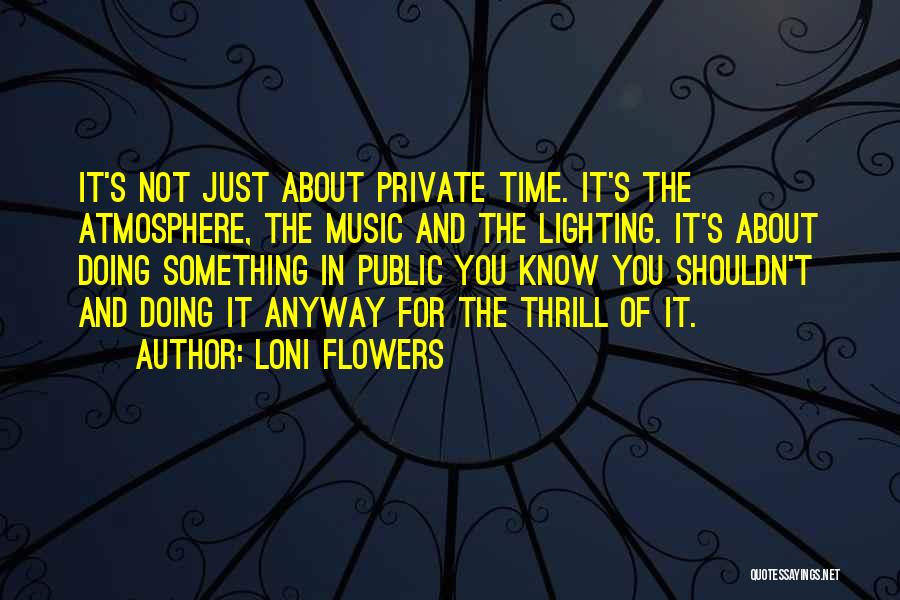 Loni Flowers Quotes 1793148