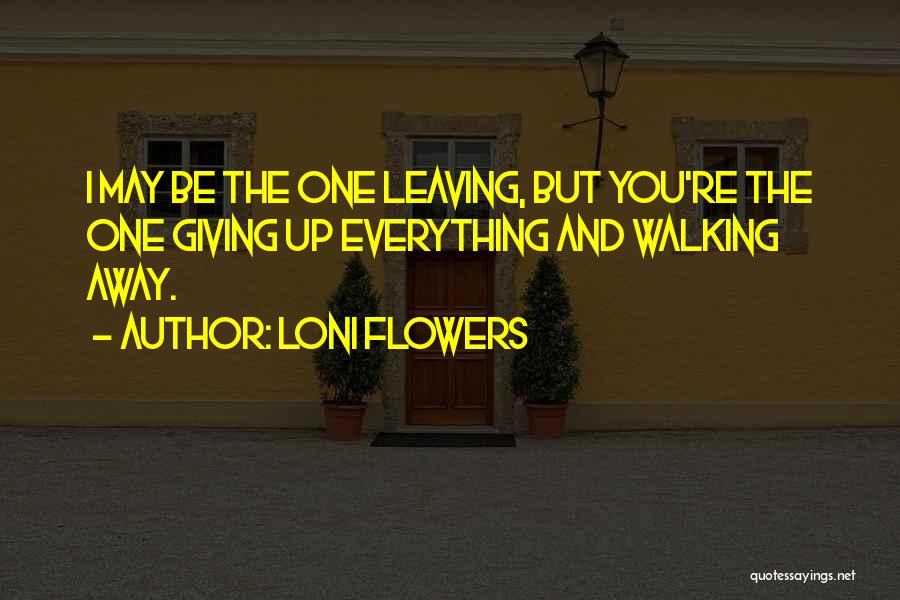 Loni Flowers Quotes 2198120