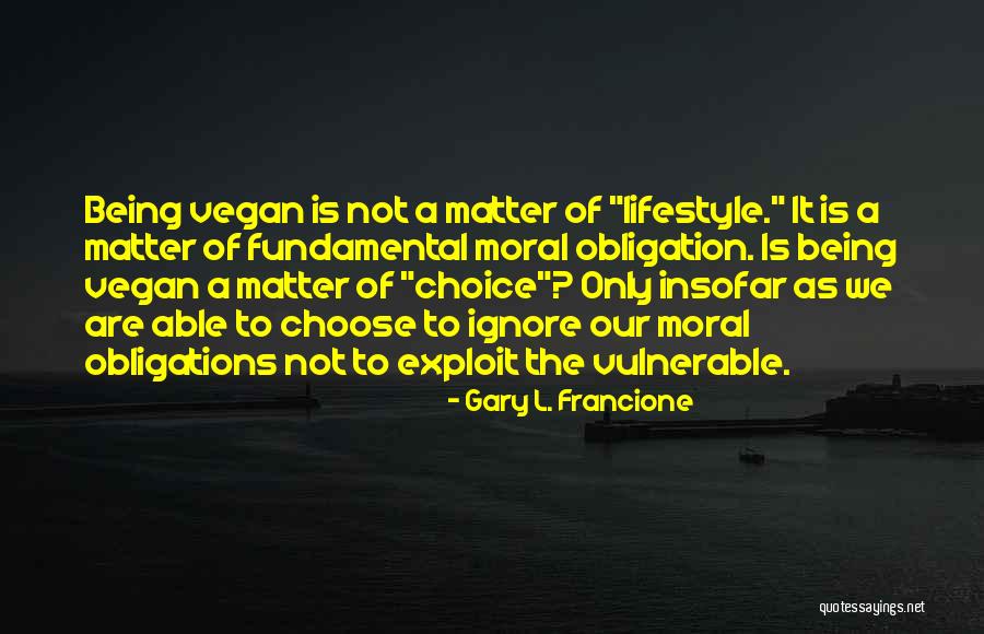Lonka Kando Quotes By Gary L. Francione Lonka Kando Quotes By Gary L. Francione