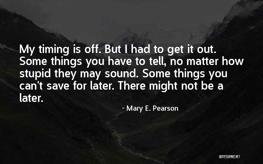 Lonnell Fort Quotes By Mary E. Pearson Lonnell Fort Quotes By Mary E. Pearson