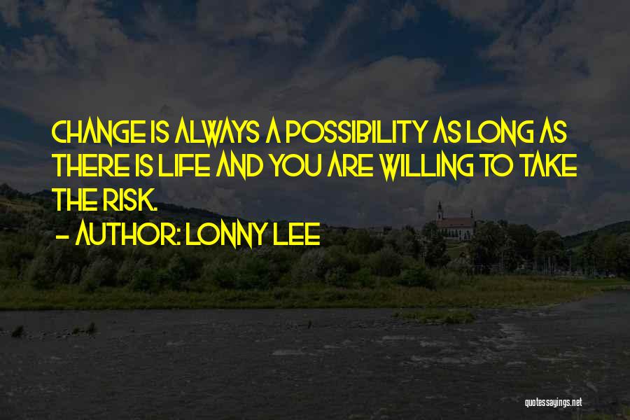 Lonny Lee Quotes 1254528