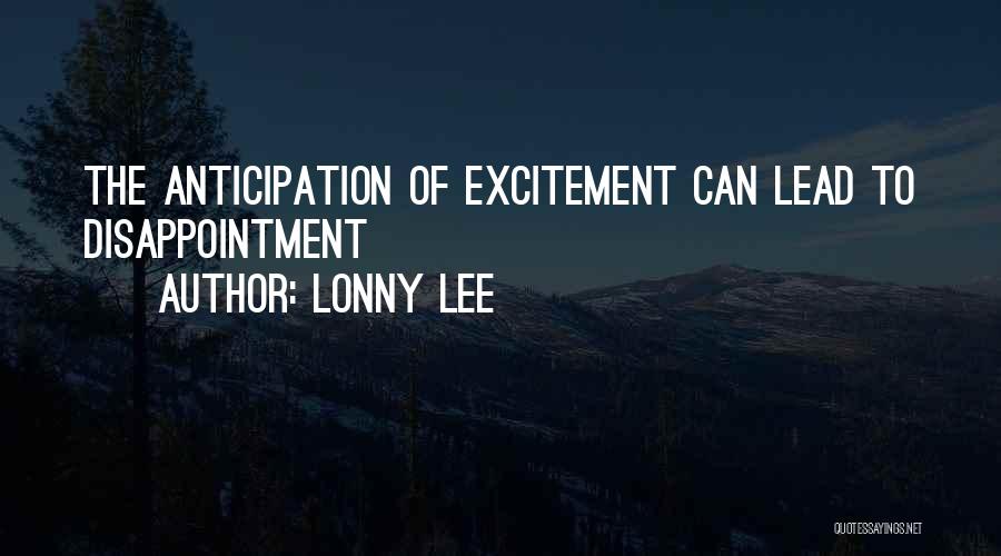 Lonny Lee Quotes 1812621
