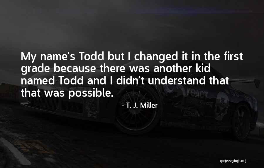 Lontananza Domenico Quotes By T. J. Miller Lontananza Domenico Quotes By T. J. Miller