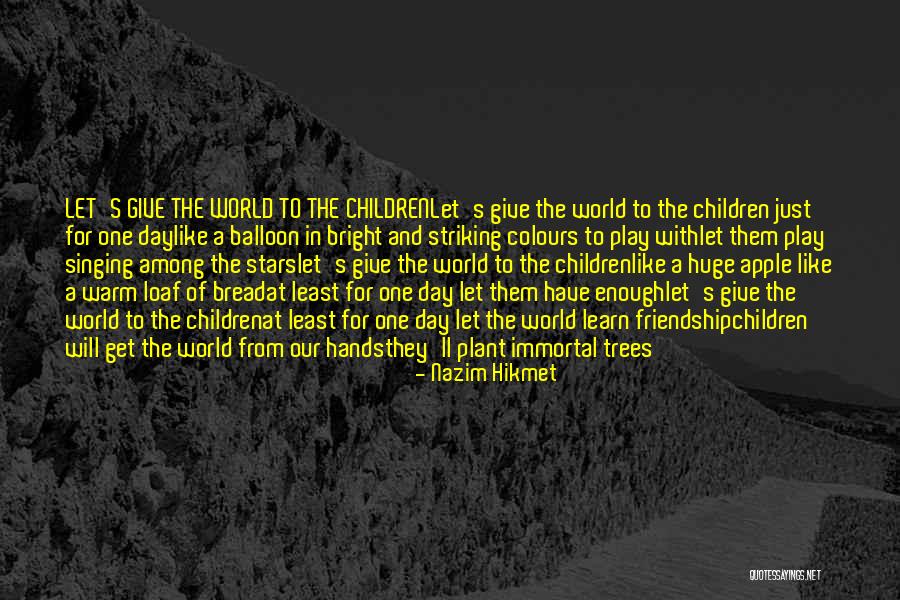 Lonville Watch Quotes By Nazim Hikmet Lonville Watch Quotes By Nazim Hikmet