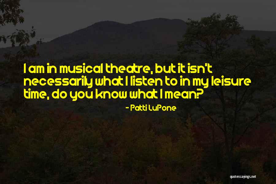 Loofah Halloween Quotes By Patti LuPone Loofah Halloween Quotes By Patti LuPone