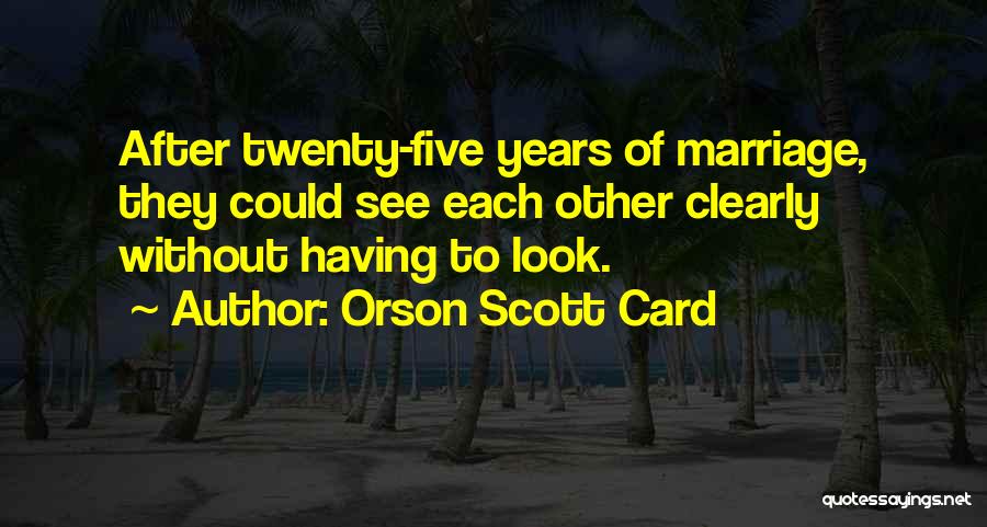 Look After Each Other Quotes By Orson Scott Card