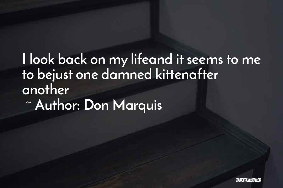 Look After Me Quotes By Don Marquis