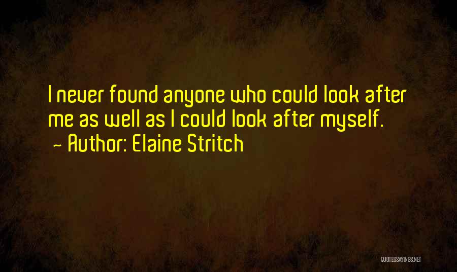 Look After Me Quotes By Elaine Stritch