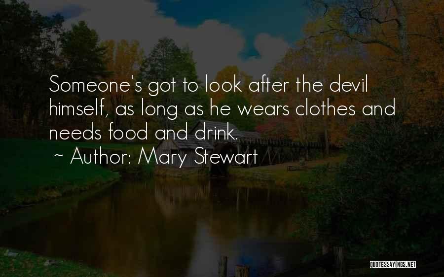 Look After Someone Quotes By Mary Stewart