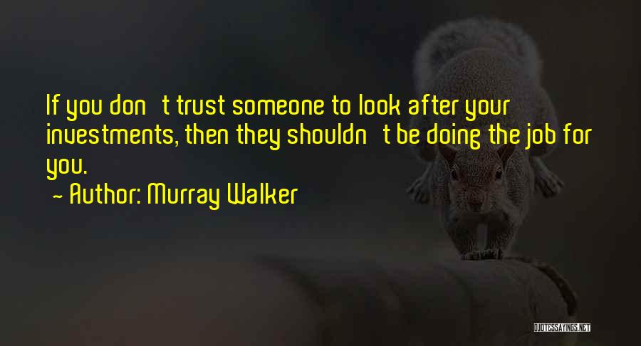 Look After Someone Quotes By Murray Walker