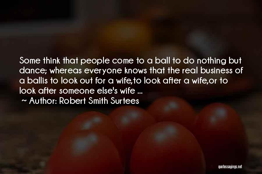 Look After Someone Quotes By Robert Smith Surtees