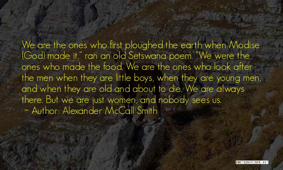 Look After The Earth Quotes By Alexander McCall Smith