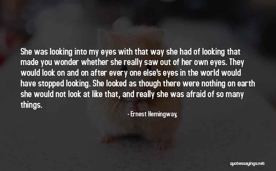 Look After The Earth Quotes By Ernest Hemingway, Look After The Earth Quotes By Ernest Hemingway,