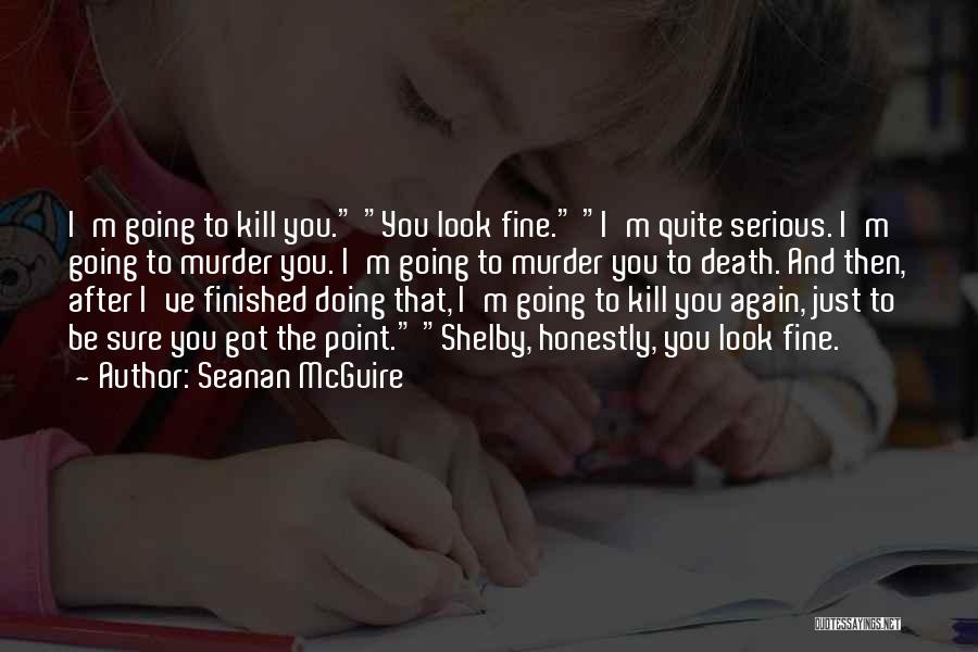 Look After Those Who Look After You Quotes By Seanan McGuire