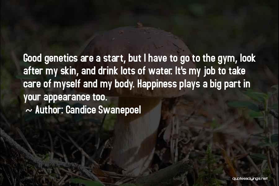 Look After Your Body Quotes By Candice Swanepoel