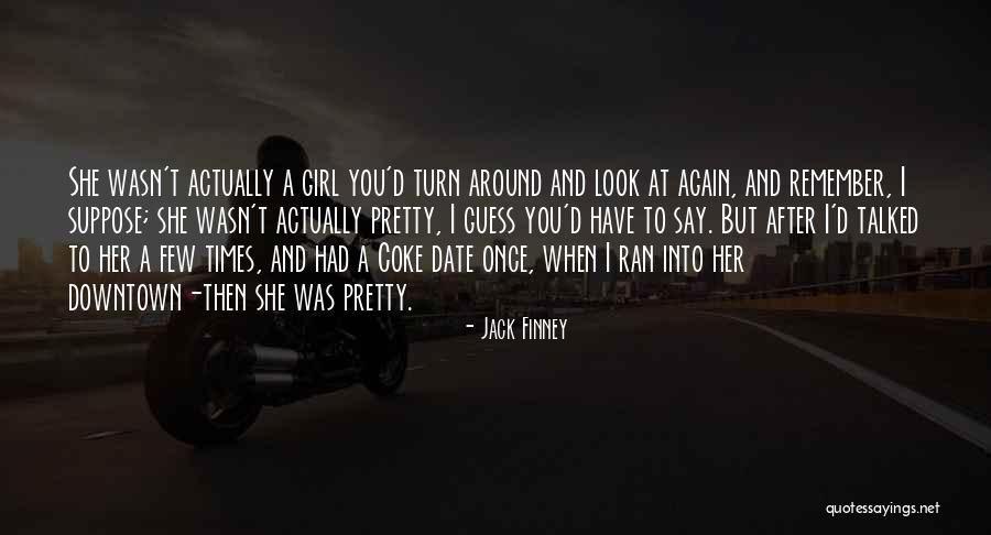 Look After Your Girl Quotes By Jack Finney