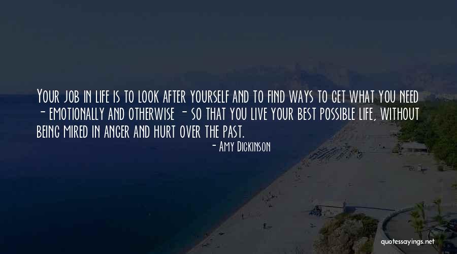 Look After Your Life Quotes By Amy Dickinson Look After Your Life Quotes By Amy Dickinson