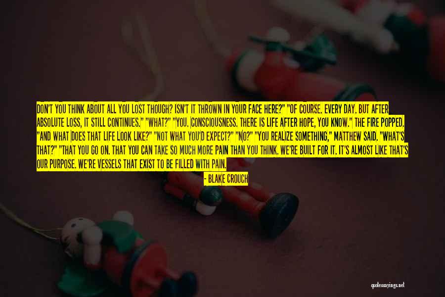 Look After Your Life Quotes By Blake Crouch Look After Your Life Quotes By Blake Crouch