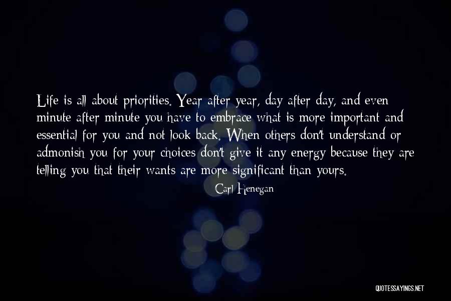 Look After Your Life Quotes By Carl Henegan Look After Your Life Quotes By Carl Henegan