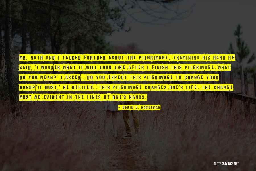 Look After Your Life Quotes By David L. Haberman Look After Your Life Quotes By David L. Haberman