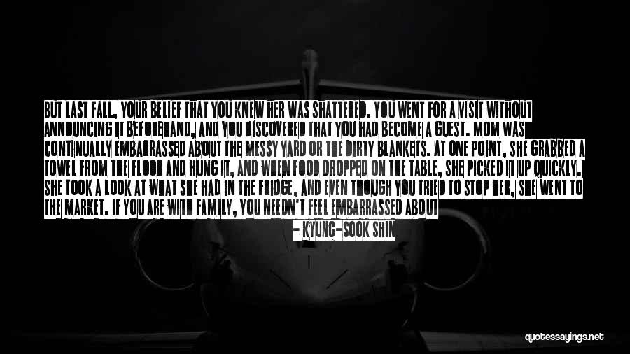 Look After Your Life Quotes By Kyung-Sook Shin Look After Your Life Quotes By Kyung-Sook Shin