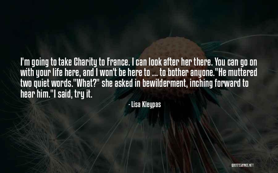 Look After Your Life Quotes By Lisa Kleypas Look After Your Life Quotes By Lisa Kleypas