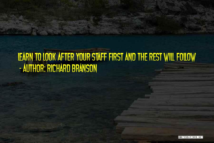 Look After Your Staff Quotes By Richard Branson