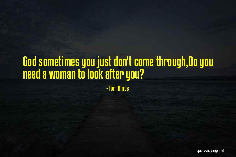 Look After Your Woman Quotes By Tori Amos