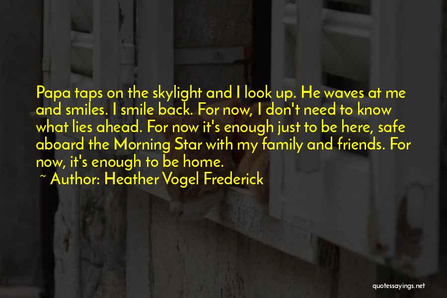 Look Ahead Not Back Quotes By Heather Vogel Frederick